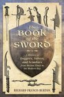 The Book of the Sword A History of Daggers Sabers and Scimitars from Ancient Times to the Modern Day