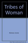 Tribes of Woman
