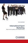 International Sport Marketing About service quality in the football industry