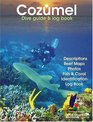 Cozumel Dive Guide and Log Book