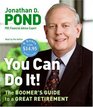 You Can Do It Low Price CD The Boomer's Guide to a Great Retirement