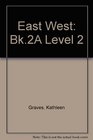 East West Bk2A Level 2