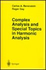 Complex Analysis and Special Topics in Harmonic Analysis