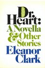 Dr Heart A Novella and Other Stories