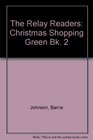 The Relay Readers Christmas Shopping Green Bk 2