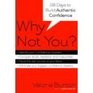 Why Not You 28 Days to Authentic Confidence