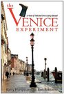 The Venice Experiment A Year of Trial and Error Living Abroad