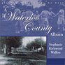 A Waterloo County Album Glimpses of the Way We Were