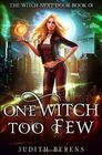 One Witch Too Few An Urban Fantasy Action Adventure