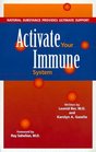 Activate Your Immune System: Natural Substance Provides Ultimate Support