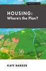 Housing Where's the Plan