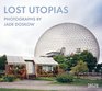 Lost Utopias Photographs by Jade Doskow