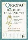 Qigong El Secreto De La Juventud / Qigong the Secret of Youth