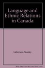 Language and Ethnic Relations in Canada