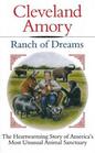 Ranch of Dreams The Heartwarming Story of America's Most Unusual Animal Sanctuary