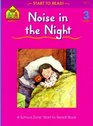 Noise in the Night