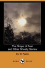 The Shape of Fear and Other Ghostly Stories