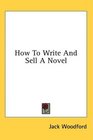 How To Write And Sell A Novel