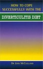 How to Cope Successfully with the Diverticulitis Diet