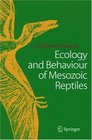 Ecology and Behaviour of Mesozoic Reptiles