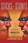 Sticks and Stones The Philosophy of Insults