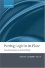 Putting Logic in Its Place Formal Constraints on Rational Belief