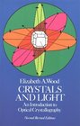 Crystals and Light An Introduction to Optical Crystallography
