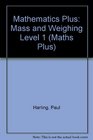 Mathematics Plus Mass and Weighing Level 1