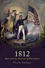 1812 War and the Passions of Patriotism