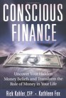 Conscious Finance Uncover Your Hidden Money Beliefs and Transform the Role of Money in Your Life
