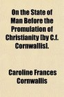 On the State of Man Before the Promulation of Christianity