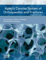 Apley and Solomon's Concise System of Orthopaedics and Trauma Fourth Edition