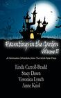 Hauntings in the Garden Volume Two