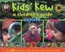 Kids' Kew A Children's Guide  Second Edition