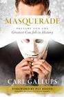 Masquerade Prepare for the Greatest Con Job in History