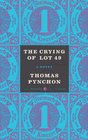The Crying of Lot 49 A Novel