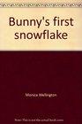 Bunny's First Snowflake