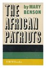 The African Patriots the Story of the African National Congress of South Africa