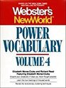 Webster's New World Power Vocabulary Vol IV  From Apposite to Zenith A Dynamic New System For Increasing Your Vocabulary Skills