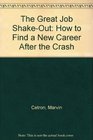 The Great Job ShakeOut How to Find a New Career After the Crash