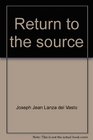 Return to the source