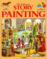 The Usborne Story of Painting Cave Painting to Modern Art