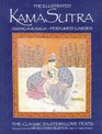 The Illustrated Kama Sutra  AnangaRanga and Perfumed Garden  The Classic Eastern Love Texts
