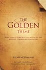 The Golden Theme How to Make Your Writing Appeal to the Highest Common Denominator