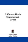 A Caesare Gestis Commentarii