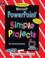 Microsoft Power Point Simple Projects with CDROM