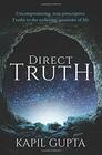 Direct Truth Uncompromising nonprescriptive Truths to the enduring questions of life