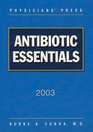 Antibiotic Essentials 2003