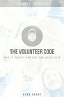 The Volunteer Code How to Recruit and Care for Volunteers