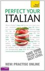 Perfect Your Italian with Two Audio CDs A Teach Yourself Guide